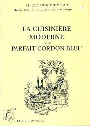 Immagine del venditore per La cuisini?re moderne ou le parfait cordon bleu - H. De Bresseville venduto da Book Hmisphres