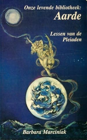 Imagen del vendedor de Aarde : Onze levende bibliotheek : lessen van de pleiadi?rs - Barbara Marciniak a la venta por Book Hmisphres