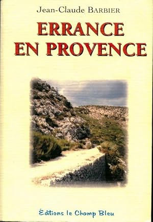 Seller image for Errance en Provence - Jean-Claude Barbier for sale by Book Hmisphres