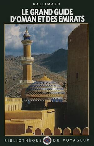 Le grand guide d'Oman et des Emirats Arabes Unis 1999 - Collectif