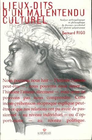 Seller image for Lieux-dits d'un malentendu culturel : Analyse anthropologique et philosophique du discours occidental sur l'alt?rit? polyn?sienne - Bernard Rigo for sale by Book Hmisphres