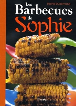 Seller image for Les barbecues de Sophie - Sophie Dudemaine for sale by Book Hmisphres