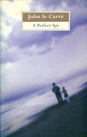 Seller image for A perfect spy - John Le Carr? for sale by Book Hmisphres