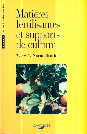 Imagen del vendedor de Mati?res fertilisantes et supports de culture t1 normalisation t2 r?glementation - Afnor a la venta por Book Hmisphres