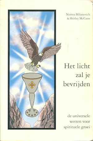 Imagen del vendedor de Het licht zal je bevrijden : De universele wetten voor spirituele groei - Norma Milanovich a la venta por Book Hmisphres