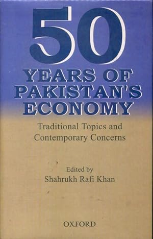 Bild des Verkufers fr Fifty years of pakistan's economy : Traditional topics & contemporary concerns - Shahrukh Rafi Khan zum Verkauf von Book Hmisphres
