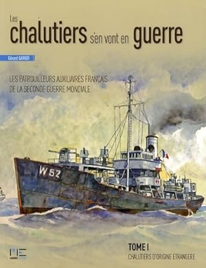 Image du vendeur pour Les chalutiers s'en vont en guerre(t1) - Garier Gerard mis en vente par Book Hmisphres