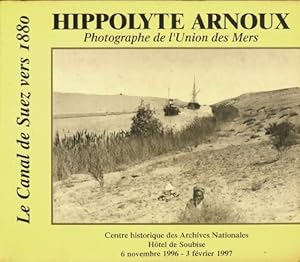 Image du vendeur pour Hippolyte arnous photographe - Centre Historique Des Archives Nationales mis en vente par Book Hmisphres