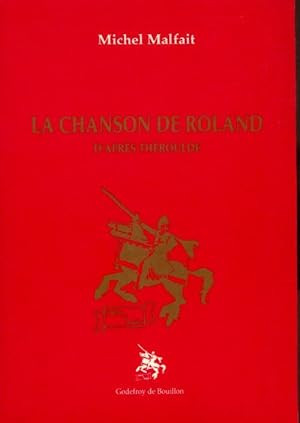Seller image for La chanson de Roland d'apr?s theroulde - Malfait Michel for sale by Book Hmisphres