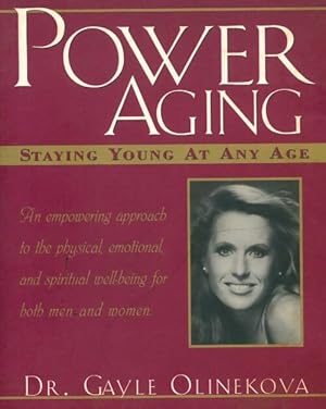 Immagine del venditore per Power aging : Stay young at any age - Gayle Olinekova venduto da Book Hmisphres