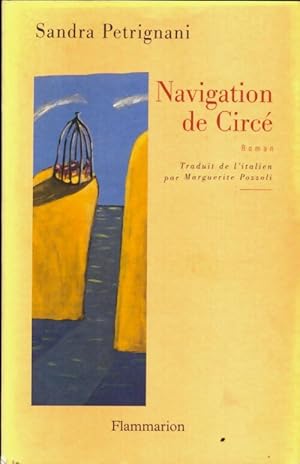 Seller image for Navigation de circ? - Sandra Petrignani for sale by Book Hmisphres