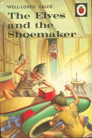 Seller image for The elves and the shoemaker well-loved tales - Retold By Vera Southgate; Illustrated By Robert Lumley for sale by Book Hmisphres