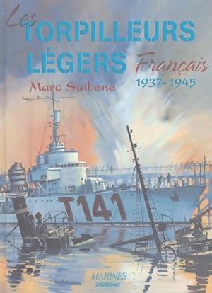 Torpilleurs legers fran?ais 1937-1945 - Saibene Marc