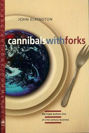 Immagine del venditore per Cannibals with forks : The triple bottom line of 21st century business - John Elkington venduto da Book Hmisphres