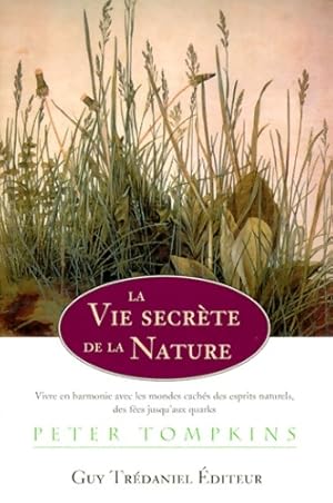 La vie secrète de la nature - Peter Tompkins