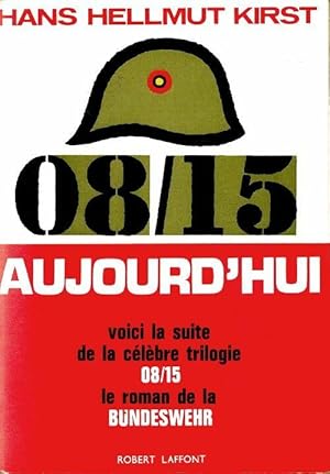 Seller image for 08/15 aujourd'hui - Hans Hellmut Kirst for sale by Book Hmisphres