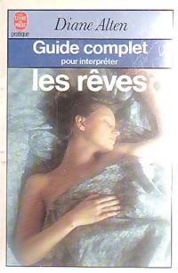 Guide complet pour interpr ter les r ves - Diane Von Alten