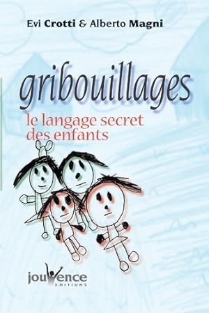 Gribouillages : Le langage secret des enfants - Evi Crotti
