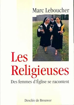 Les religieuses - Marc Leboucher