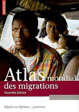 Atlas mondial des migrations - Catherine Withol de Wenden