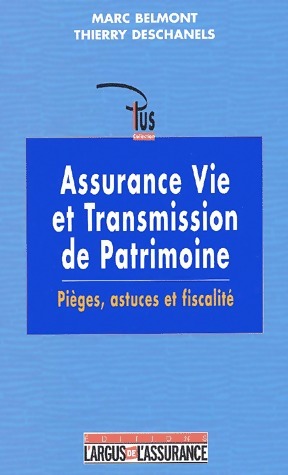 Assurance vie et transmission de patrimoine - Marc Belmont