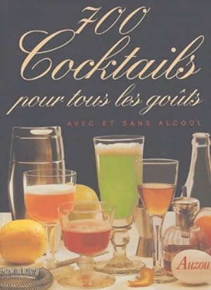 700 cocktails pour tous les go?ts avec et sans alcool - Collectif