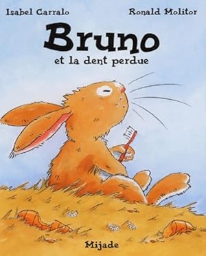 Image du vendeur pour Bruno et la dent perdue - Ronald Molitor mis en vente par Book Hmisphres