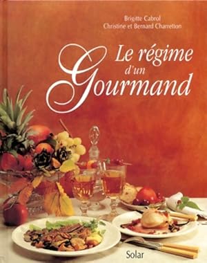 Le régime d'un gourmand - Christine Charretton