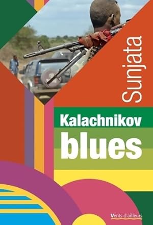 Bild des Verkufers fr Kalachnikov blues - Sunjata zum Verkauf von Book Hmisphres