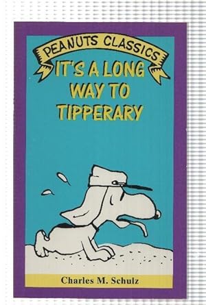 Seller image for Henry Holt: Peanuts Classics - Its a long way to tipperary by Charles M. Schulz. An Owl Book for sale by El Boletin