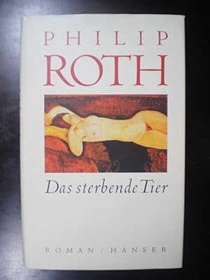 Seller image for Das sterbende Tier. Roman for sale by Buchfink Das fahrende Antiquariat