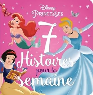 Image du vendeur pour Disney princesses - 7 histoires pour la semaine - Collectif mis en vente par Book Hmisphres