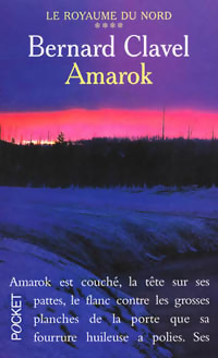 Image du vendeur pour Le royaume du nord Tome IV : Amarok - Bernard Clavel mis en vente par Book Hmisphres