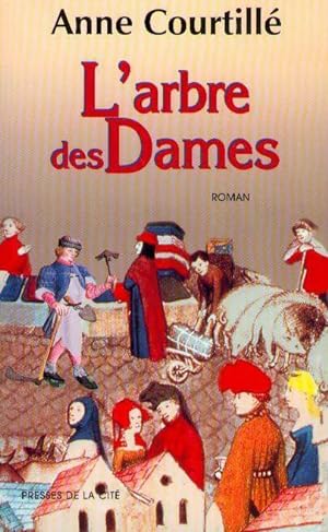 Seller image for L'arbre des dames - Anne Courtill? for sale by Book Hmisphres