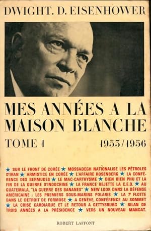 Mes ann es   la maison blanche Tome I - Dwight D. Eisenhower