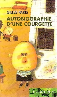 Image du vendeur pour Autobiographie d'une courgette - Gilles Paris mis en vente par Book Hmisphres