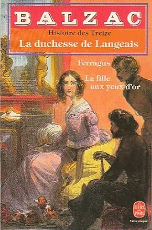 Seller image for Histoire des treize : Ferragus / La duchesse de Langeais / La fille aux yeux d'or - Honor? De Balzac for sale by Book Hmisphres