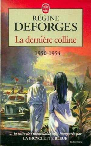 Bild des Verkufers fr La derni?re colline - R?gine Deforges zum Verkauf von Book Hmisphres