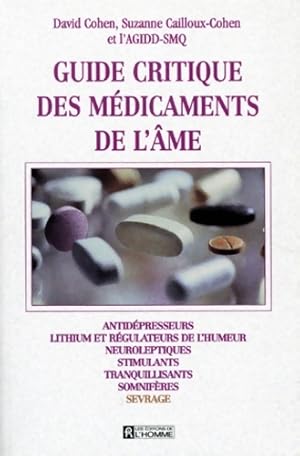 Guide critique des m dicaments de l' me : Antid presseurs lithium et r gulateurs de l'humeur neur...