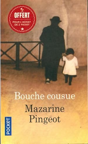 Image du vendeur pour Bouche cousue - Mazarine Pingeot mis en vente par Book Hmisphres