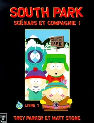Seller image for South park : Sc?nars et compagnie ! - Trey Parker for sale by Book Hmisphres