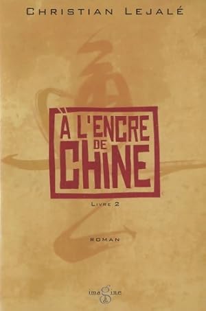 Image du vendeur pour A l'encre de chine livre 2 - Lejale Christian mis en vente par Book Hmisphres