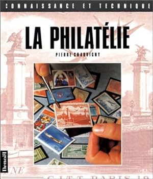 La philat?lie - P. Chauvigny
