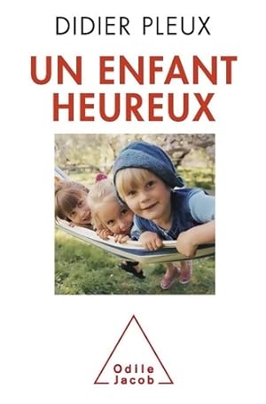 Image du vendeur pour Un enfant heureux - Didier Pleux mis en vente par Book Hmisphres