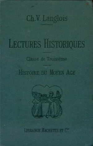 Seller image for Lectures historiques 3e : Histoire du Moyen Age - Ch.V Langlois for sale by Book Hmisphres