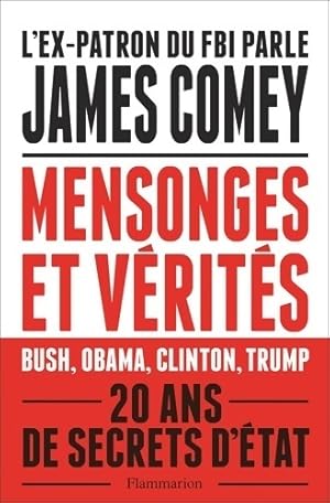 Mensonges et v rit s. 20 ans de secrets d'Etat - James Comey
