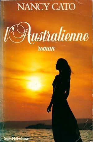 Seller image for L'australienne - Nancy Cato for sale by Book Hmisphres