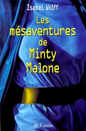 Image du vendeur pour Les M?saventures de Minty Malone - Denyse Beaulieu mis en vente par Book Hmisphres