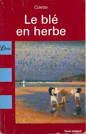 Image du vendeur pour Le bl? en herbe - Colette mis en vente par Book Hmisphres