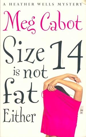 Image du vendeur pour Size 14 is not fat Either - Meg Cabot mis en vente par Book Hmisphres